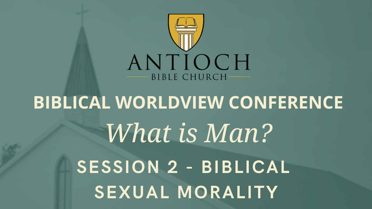 Biblical Sexual Morality Antioch Bible Church