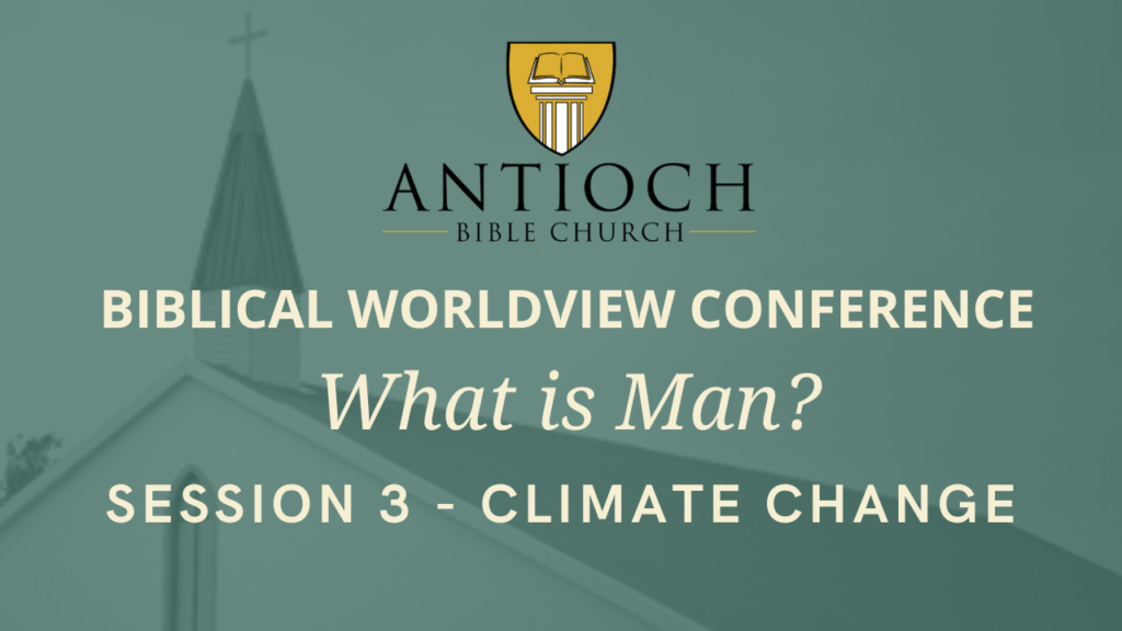Climate Change Or Climate Con? A Biblical Evaluation Of Climate Change Ideology